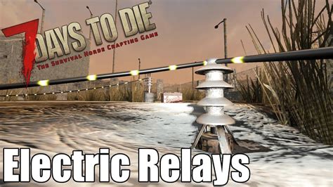 7 days to die electric relay.